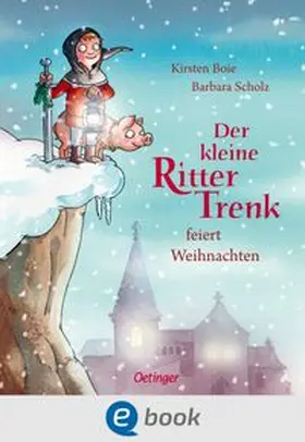 Boie | Der kleine Ritter Trenk feiert Weihnachten | E-Book | www.sack.de