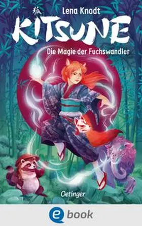 Knodt |  Kitsune 1. Die Magie der Fuchswandler | eBook | Sack Fachmedien