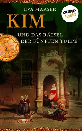 Maaser |  Kim und das Rätsel der fünften Tulpe - Band 3 | eBook | Sack Fachmedien