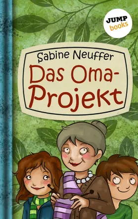 Neuffer |  Neles Welt - Band 2: Das Oma-Projekt | eBook | Sack Fachmedien