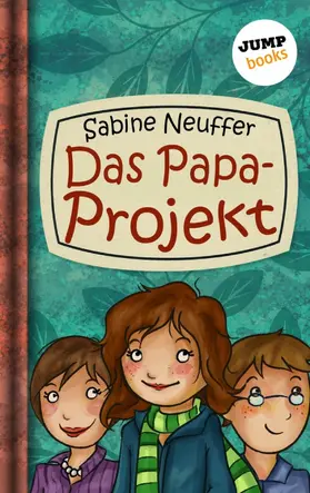 Neuffer |  Neles Welt - Band 1: Das Papa-Projekt | eBook | Sack Fachmedien