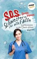 Mannel |  SOS - Schwestern für alle Fälle - Band 1: Willkommen in der Chaos-Klinik | eBook | Sack Fachmedien