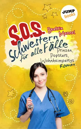 Mannel |  SOS - Schwestern für alle Fälle - Band 5: Prinzen, Popstars, Wohnheimpartys | eBook | Sack Fachmedien