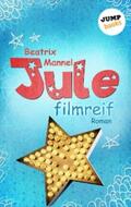 Mannel |  Jule - Band 1: Filmreif | eBook | Sack Fachmedien