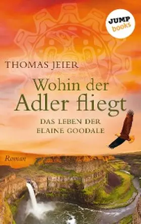 Jeier |  Wohin der Adler fliegt | eBook | Sack Fachmedien