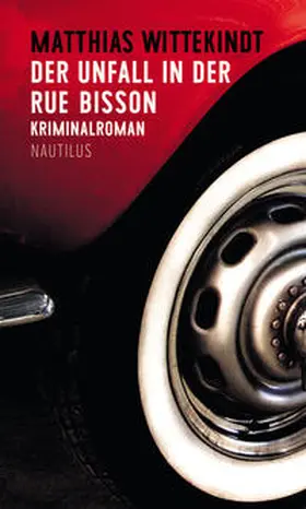 Wittekindt |  Der Unfall in der Rue Bisson | Buch |  Sack Fachmedien