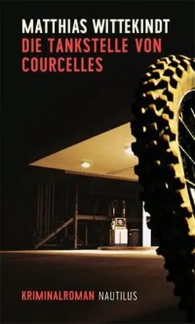 Wittekindt |  Die Tankstelle von Courcelles | Buch |  Sack Fachmedien