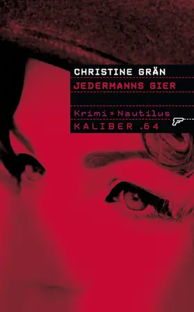 Grän |  Kaliber .64: Jedermanns Gier | eBook | Sack Fachmedien