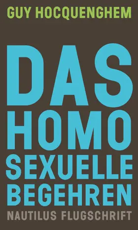 Hocquenghem / Betzler / Branding |  Das homosexuelle Begehren | eBook | Sack Fachmedien