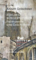 Gröschner |  Berliner Bürger*stuben | Buch |  Sack Fachmedien