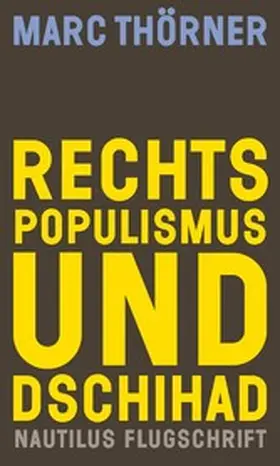 Thörner |  Rechtspopulismus und Dschihad | eBook | Sack Fachmedien