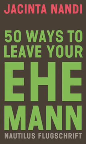 Nandi |  50 Ways to Leave Your Ehemann | eBook | Sack Fachmedien
