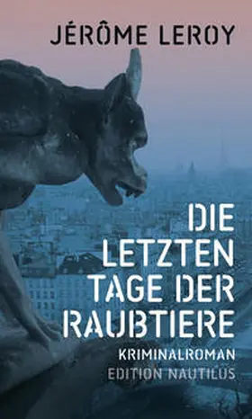 Leroy | Die letzten Tage der Raubtiere | Buch | 978-3-96054-313-8 | sack.de