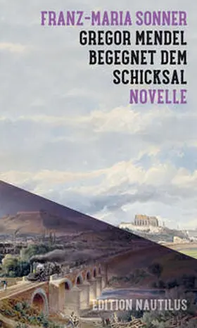 Sonner | Gregor Mendel begegnet dem Schicksal | Buch | 978-3-96054-372-5 | www.sack.de