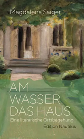 Saiger |  Am Wasser das Haus | Buch |  Sack Fachmedien