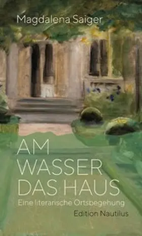 Saiger |  Am Wasser das Haus | eBook | Sack Fachmedien