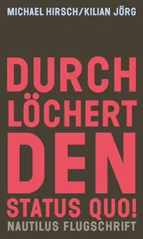 Hirsch / Jörg |  Durchlöchert den Status quo! | Buch |  Sack Fachmedien