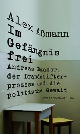 Aßmann |  Im Gefängnis frei | Buch |  Sack Fachmedien