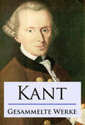 Kant |  Kant - Gesammelte Werke | eBook | Sack Fachmedien