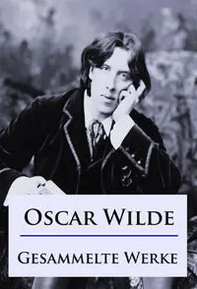 Wilde |  Oscar Wilde - Gesammelte Werke | eBook | Sack Fachmedien