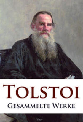 Tolstoi |  Leo Tolstoi - Gesammelte Werke | eBook | Sack Fachmedien