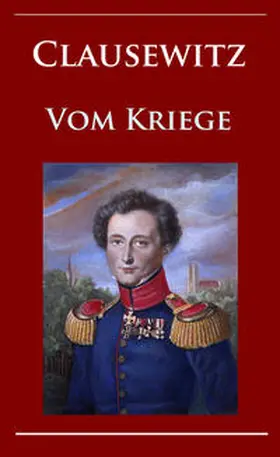 Clausewitz |  Clausewitz - Vom Kriege | eBook | Sack Fachmedien