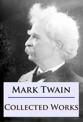 Twain |  Mark Twain - Collected Works | eBook | Sack Fachmedien
