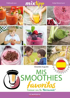 Augustin / Watermann |  MIXtipp: Mis Smoothies favoritos (español) | eBook | Sack Fachmedien