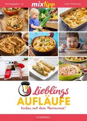 Watermann | mixtipp Lieblings-Aufläufe | Buch | 978-3-96058-035-5 | sack.de