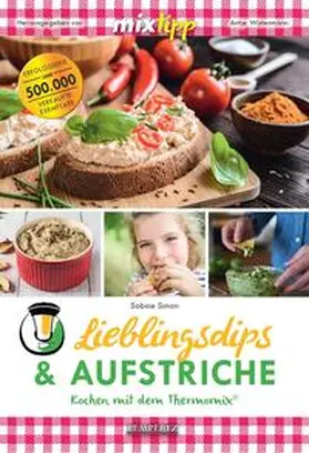 Simon / Watermann |  mixtipp Lieblings-Dips & Aufstriche | Buch |  Sack Fachmedien