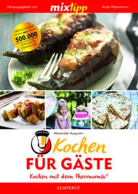 Augustin / Watermann | mixtipp Kochen für Gäste | Buch | 978-3-96058-040-9 | www.sack.de