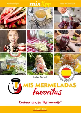 Tomicek |  MIXtipp: Mis Mermeladas favoritas (español) | eBook | Sack Fachmedien