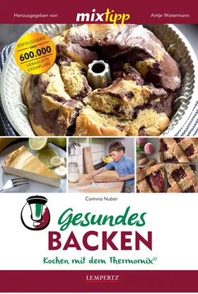 Nuber / Watermann |  Gesundes Backen | eBook | Sack Fachmedien