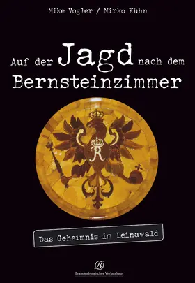 Vogler / Kühn |  Auf der Jagd nach dem Bernsteinzimmer | eBook | Sack Fachmedien