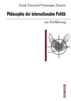 Dietrich / Zanetti |  Philosophie der internationalen Politik zur Einführung | eBook | Sack Fachmedien