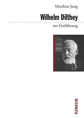 Jung |  Wilhelm Dilthey zur Einführung | eBook | Sack Fachmedien