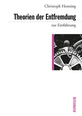Henning |  Theorien der Entfremdung zur Einführung | eBook | Sack Fachmedien