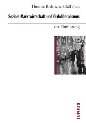Biebricher / Ptak |  Soziale Marktwirtschaft und Ordoliberalismus zur Einführung | Buch |  Sack Fachmedien