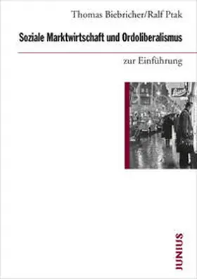 Biebricher / Ptak |  Soziale Marktwirtschaft und Ordoliberalismus zur Einführung | Buch |  Sack Fachmedien