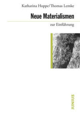 Hoppe / Lemke | Neue Materialismen zur Einführung | Buch | 978-3-96060-322-1 | sack.de