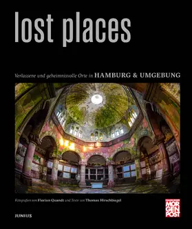Hirschbiegel |  Lost Places | Buch |  Sack Fachmedien