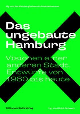 Schwarz |  Das ungebaute Hamburg | Buch |  Sack Fachmedien
