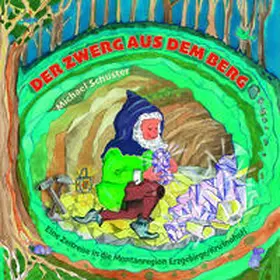 Schuster |  Der Zwerg aus dem Berg. | Buch |  Sack Fachmedien