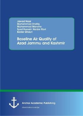 Nasir / Shafiq / Mansha |  Baseline Air Quality of Azad Jammu and Kashmir | Buch |  Sack Fachmedien