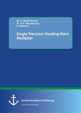 Vinoth Kumar / Vijeyakumar / Saranya |  Single Precision Floating Point Multiplier | eBook | Sack Fachmedien
