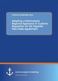 Jana |  Adopting a Harmonized Regional Approach to Customs Regulation for the Tripartite Free Trade Agreement | eBook | Sack Fachmedien