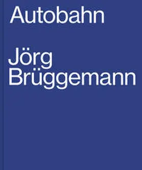  Jörg Brüggemann, Autobahn | Buch |  Sack Fachmedien