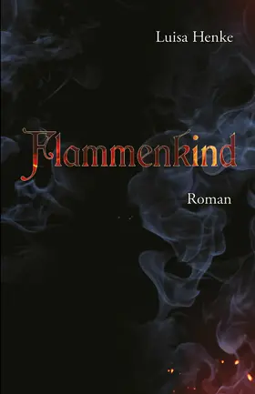 Henke |  Flammenkind | eBook | Sack Fachmedien