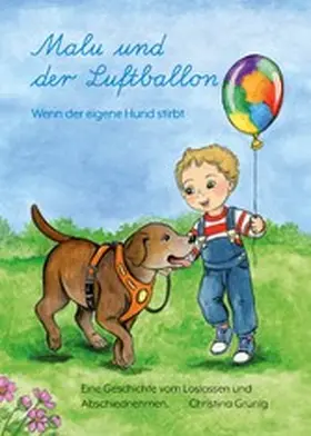 Grünig |  Malu und der Luftballon - Wenn der eigene Hund stirbt | eBook | Sack Fachmedien