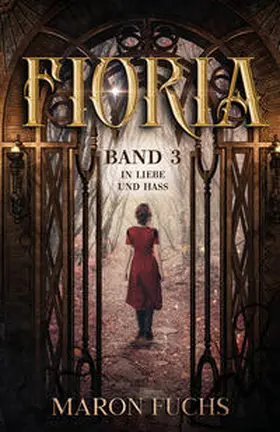 Fuchs |  Fioria Band 3 - In Liebe und Hass | Buch |  Sack Fachmedien